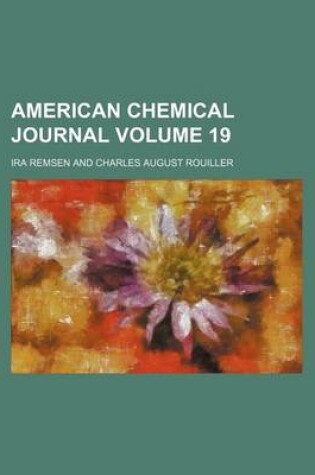 Cover of American Chemical Journal Volume 19