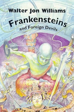 Cover of Frankenstein and Other Foreign Devils