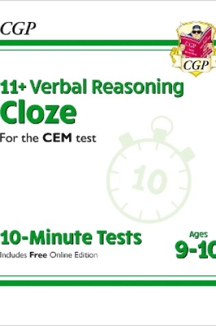 Cover of 11+ CEM 10-Minute Tests: Verbal Reasoning Cloze - Ages 9-10 (with Online Edition)