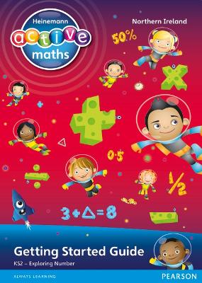 Cover of Heinemann Active Maths Northern Ireland - Key Stage 2 - Exploring Number - Getting Started Guide