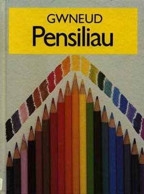 Book cover for Cyfres 'Gwneud...': Gwneud Pensiliau