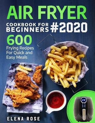 Cover of Air Fryer Cookbook For Beginners