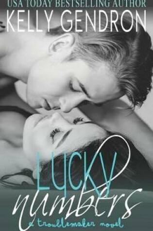 Cover of Lucky Numbers (a Troublemaker Novel)