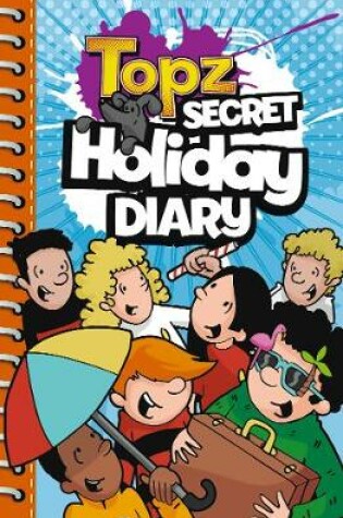 Cover of Topz Secret Holiday Diary