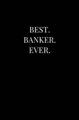 Cover of Best. Banker. Ever.