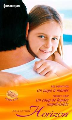Book cover for Un Papa a Marier - Un Coup de Foudre Imprevisible