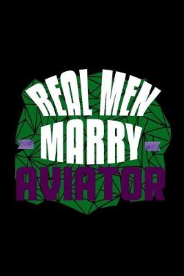 Book cover for Real men marry an aviator