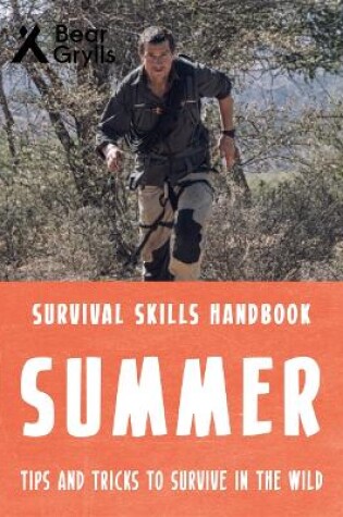 Cover of Bear Grylls Survival Skills: Summer