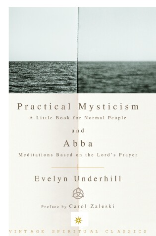 Cover of Practical Mysticism: A Little Book for Normal People and Abba: Meditations Based on the Lord's Prayer