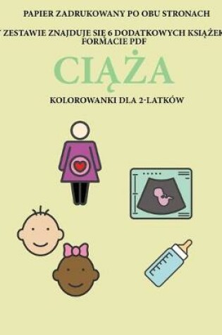 Cover of Kolorowanka dla 2-latków (Ci&#261;&#380;a)