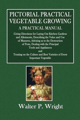 Book cover for Pictorial Practical Vegetable Growing - A Practical Manual