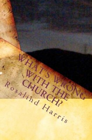 Cover of What's Wrong With The Church?