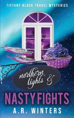 Book cover for Northern Lights and Nasty Fights