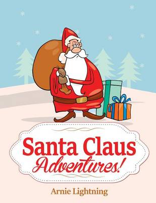 Book cover for Santa Claus Adventures!