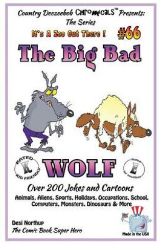 Cover of The Big Bad Wolf - Over 200 Jokes + Cartoons - Animals, Aliens, Sports, Holidays, Occupations, School, Computers, Monsters, Dinosaurs & More - in BLACK and WHITE