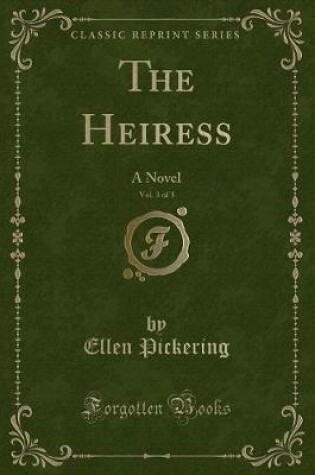 Cover of The Heiress, Vol. 3 of 3