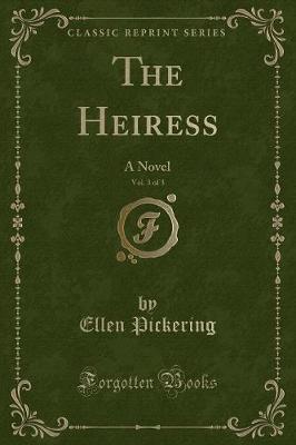 Book cover for The Heiress, Vol. 3 of 3