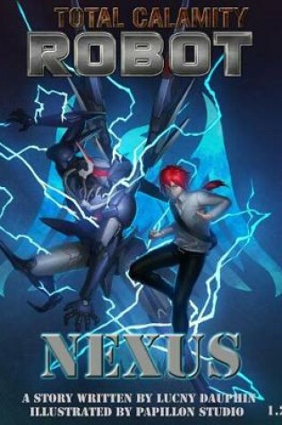 Cover of Total Calamity Robot Book 1.2- NEXUS