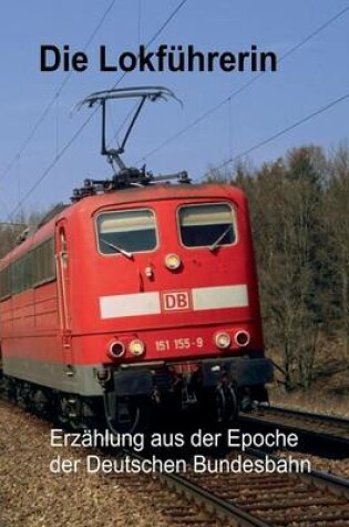 Cover of Die Lokf�hrerin