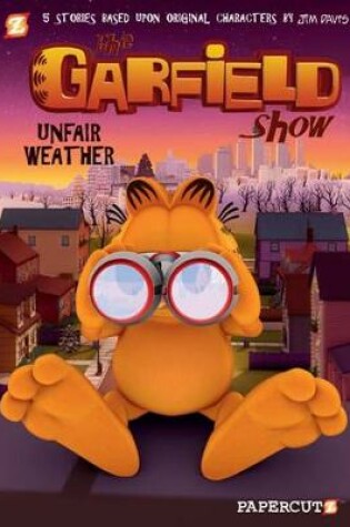 Cover of Garfield Show #1: Unfair Weather, The