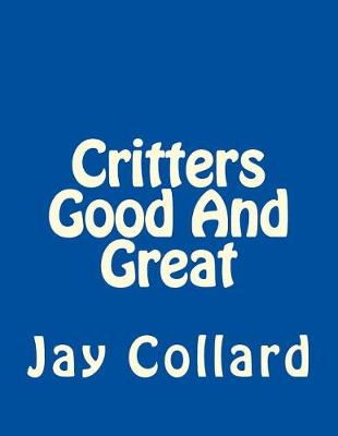 Book cover for Critters Good And Great