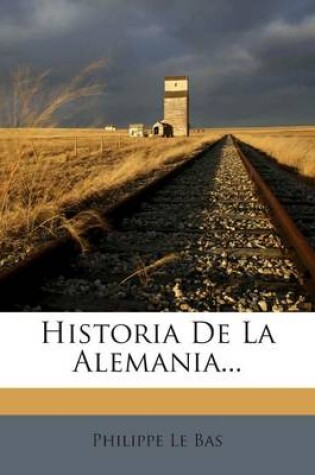 Cover of Historia De La Alemania...