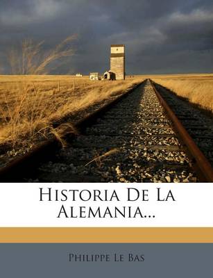 Book cover for Historia De La Alemania...