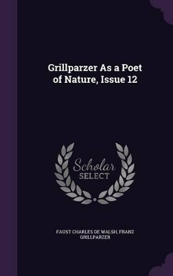 Book cover for Grillparzer as a Poet of Nature, Issue 12