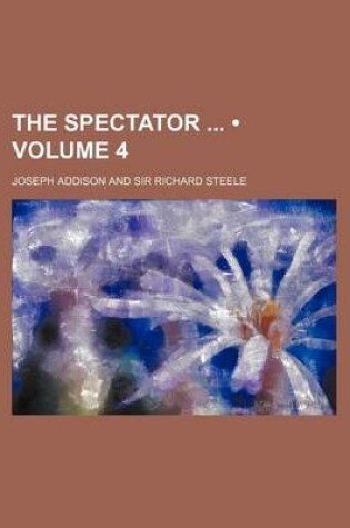 Cover of The Spectator (Volume 4)