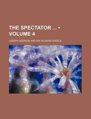 Book cover for The Spectator (Volume 4)