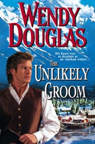 Cover of The Unlikely Groom