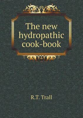 Book cover for The new hydropathic cook-book