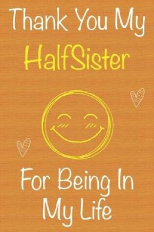 Cover of Thank You My HalfSister For Being In My Life