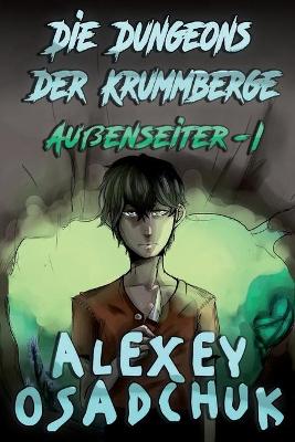 Cover of Die Dungeons der Krummberge (Außenseiter Buch #1)