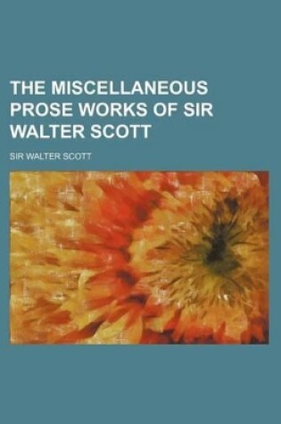 Cover of The Miscellaneous Prose Works of Sir Walter Scott (Volume 11)