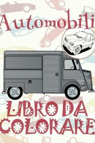 Cover of &#9996; Automobili &#9998; Auto Libro da Colorare &#9998; Libro da Colorare 9 anni &#9997; Libro da Colorare 9 anni