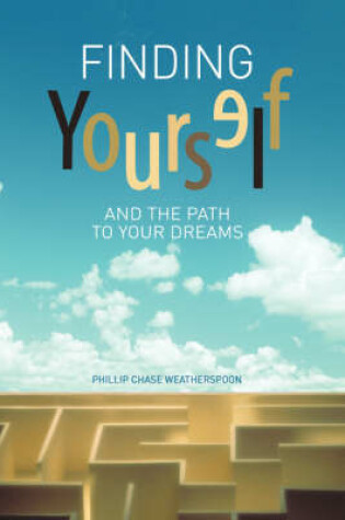 Cover of Finding Yourself & the Path to Your Dreams