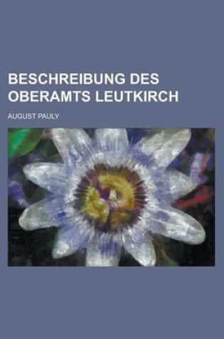 Cover of Beschreibung Des Oberamts Leutkirch