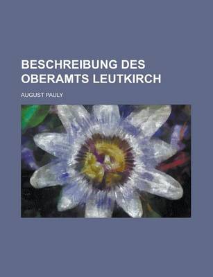 Book cover for Beschreibung Des Oberamts Leutkirch