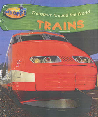 Book cover for Take Off: Transport Around the World Trains Paperback
