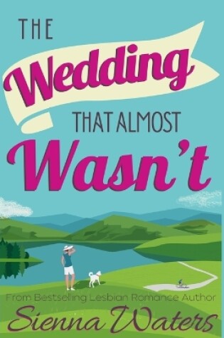 Cover of The Wedding That Almost Wasn't