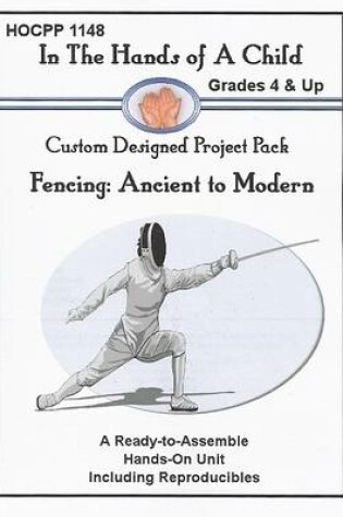 Cover of Fencing: Ancient to Modern