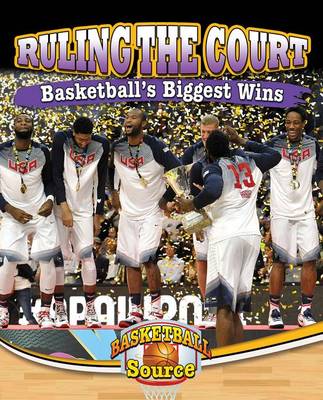 Book cover for Ruling the Court: Basketball's Biggest Wins