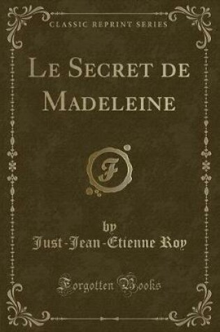 Cover of Le Secret de Madeleine (Classic Reprint)