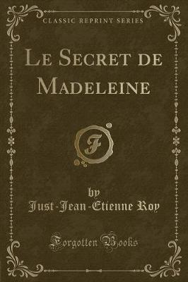 Book cover for Le Secret de Madeleine (Classic Reprint)
