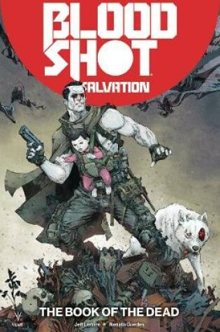 Cover of Bloodshot Salvation Volume 2: The Book of the Dead