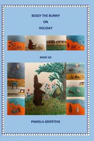 Cover of Bossy the Bunny on Holiday