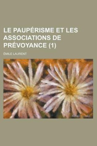 Cover of Le Pauperisme Et Les Associations de Prevoyance (1)