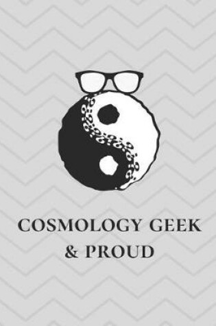 Cover of Cosmology Geek & Proud