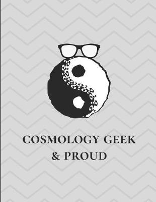 Book cover for Cosmology Geek & Proud